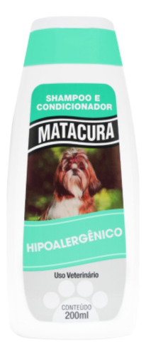 Shampoo E Condicionador Matacura Hipoalergênico 200ml Cães Fragrância Suave Tom De Pelagem Recomendado