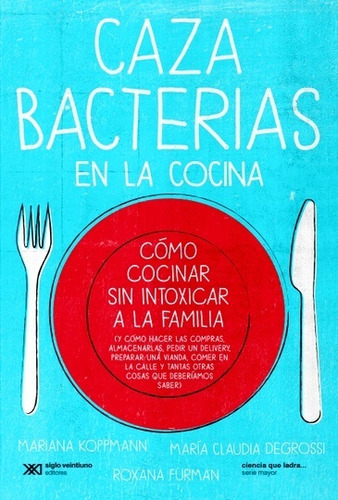 Caza Bacterias En La Cocina - Koppmann, Degrossi
