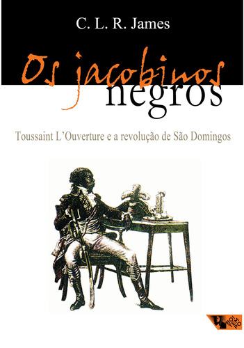 Os jacobinos negros: Toussaint L'Ouverture e a revolução de São Domingos, de James, C. R. L.. Editora Jinkings editores associados LTDA-EPP, capa mole em português, 2000