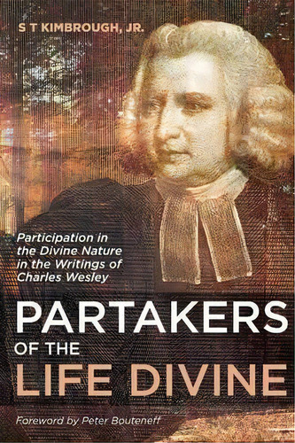 Partakers Of The Life Divine, De Jr S T Kimbrough. Editorial Cascade Books, Tapa Blanda En Inglés