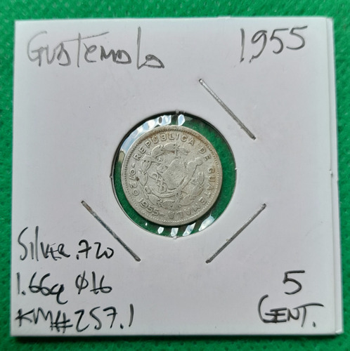 Moneda 5 Centavos En Plata, Pais Guatemala, Año 1955