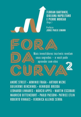 Fora Da Curva 2 - Penguin: Mais Investidores Incríveis Revelam Seus Segredos  E Você Pode Aprender Com Eles, De Vários. Editora Editora Schwarcz S.a, Capa Mole Em Português