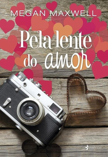 Pela lente do amor, de Maxwell, Megan. Editora Planeta do Brasil Ltda., capa mole em português, 2015