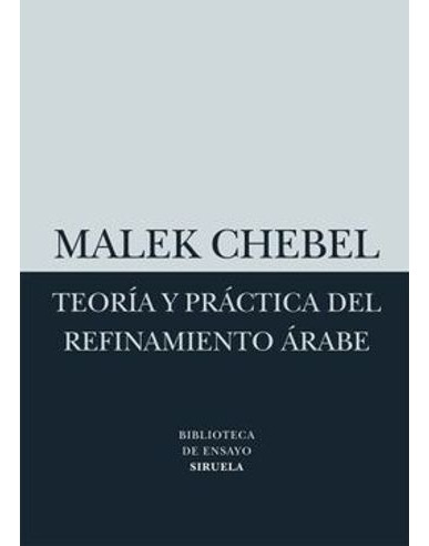 Libro Teoria Y Practica Del Refinamiento Arabe - Teoria Y P