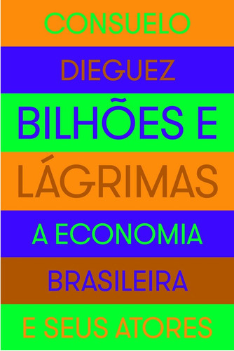 Bilhões E Lágrimas, De Dieguez, Consuelo. Editora Portifolio-penguin, Capa Mole Em Português