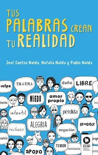 Libro Tus Palabras Crean Tu Realidad De Jose Santos Nalda