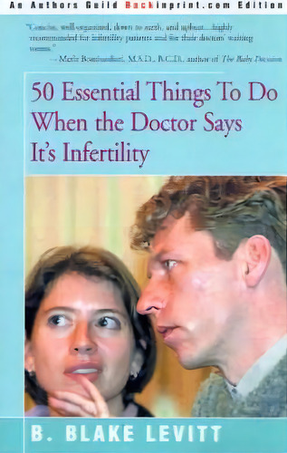 50 Essential Things To Do When The Doctor Says It's Infertility, De B Blake Levitt. Editorial Backinprint Com, Tapa Blanda En Inglés