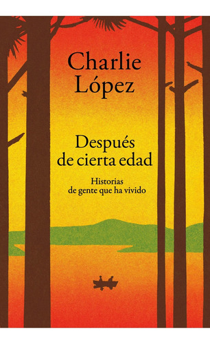 Despues De Cierta Edad - Charlie López