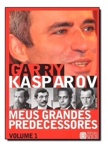 Meus Grandes Predecessores Vol 3 - Garry Kasparov - Traça Livraria e Sebo