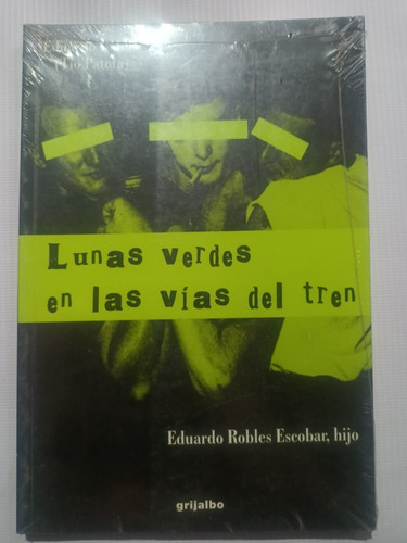 Lunas Verdes En Las Vías Del Tren Eduardo Robles Nuevo