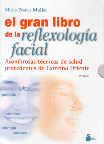 El gran libro de la reflexología facial: Asombrosas técnicas de salud procedentes de extemo oriente, de Muller, Marie-France. Editorial Sirio, tapa dura en español, 2006