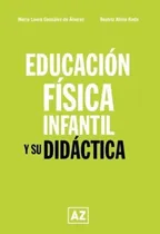 Comprar Libro Educacion Fisica Infantil Y Su Didactica - Gonzalez De
