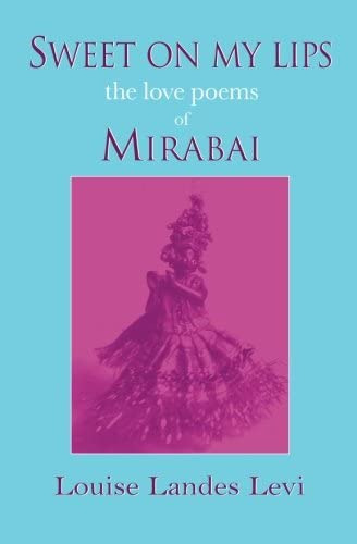 Sweet On My Lips: The Love Poems Of Mirabai, De Mirabai. Editorial Cool Grove Press, Tapa Blanda En Inglés