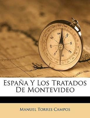 Libro Espa A Y Los Tratados De Montevideo - Manuel Torres...