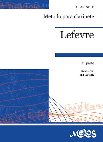 Ba130 - Método Para Clarinete - Solicitar Insert Por Separado, De Jean Xavier Lefevre. Editorial Melos, Tapa Blanda En Español, 2018