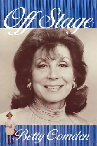 Off Stage, De Betty Comden. Editorial Hal Leonard Corporation, Tapa Blanda En Inglés