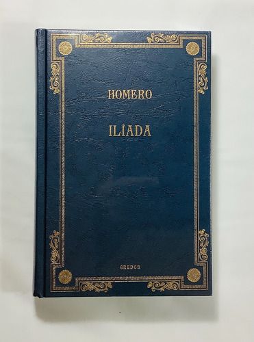 La Iliada Homero Editorial Gredos Clásicos De Grecia Y Roma