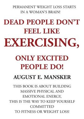 Libro Dead People Don't Exercise - August E Mansker