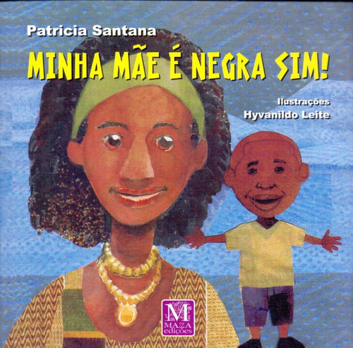 Libro Minha Mae E Negra Sim! De Santana Patricia Mazza Edic