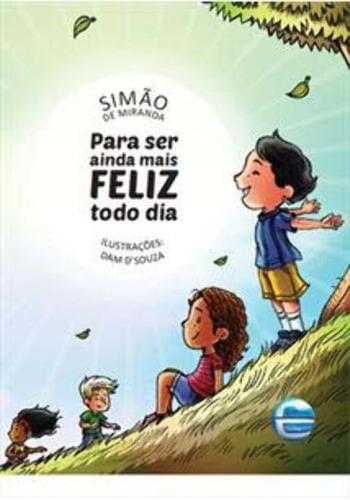 Para Ser Ainda Mais Feliz Todo Dia