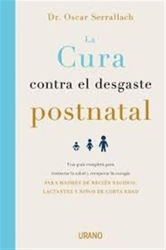 Cura Contra El Desgaste Postnatal, La