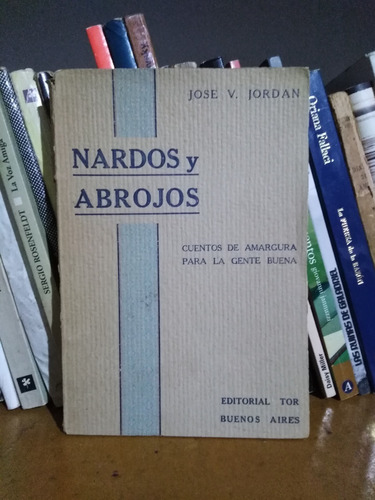 Nardos Y Abrojos - Jose V. Jordan -sólo Envíos-