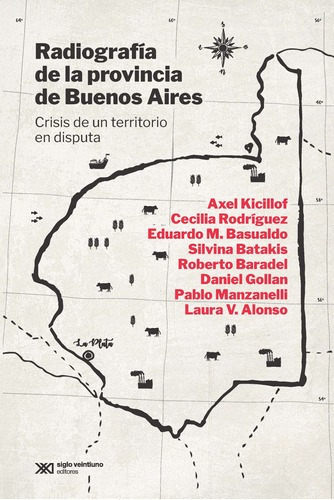 Radiografia De La Provincia De Buenos Aires - Axel Kicillof
