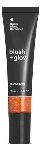 Quem Disse, Berenice? +glow Blush Líquido Cobretin 15mldiv
