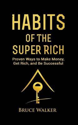 Libro Habits Of The Super Rich : Find Out How Rich People...
