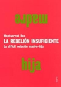 Libro La Rebelión Insuficiente De Montserrat Ros Ed: 1