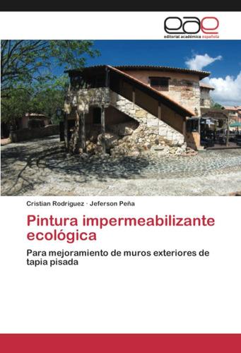 Libro: Pintura Impermeabilizante Ecológica: Para Mejoramient