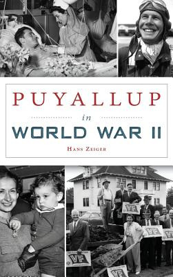 Libro Puyallup In World War Ii - Zeiger, Hans