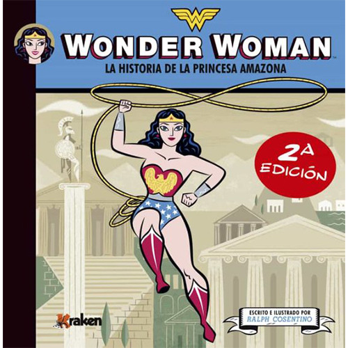 Wonder Woman, La Historia De La Princesa Amazona