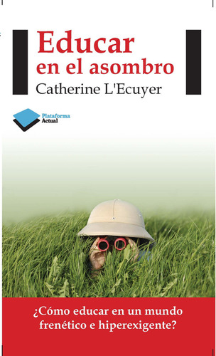 Educar En El Asombro / Catherine L'ecuyer