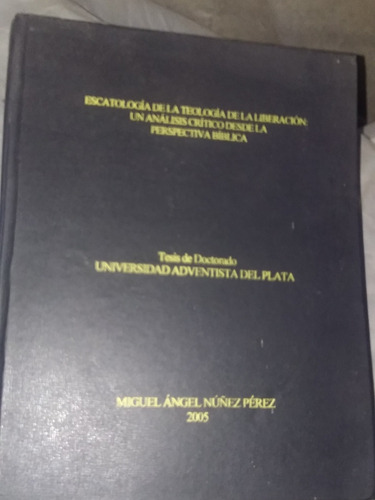 Escatologia De La Teologia De La Liberacion/miguel Angel N.