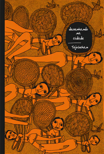 Desenhando na cidade, de Tejubehan. Editorial Editora Wmf Martins Fontes Ltda, capa dura em português, 2013