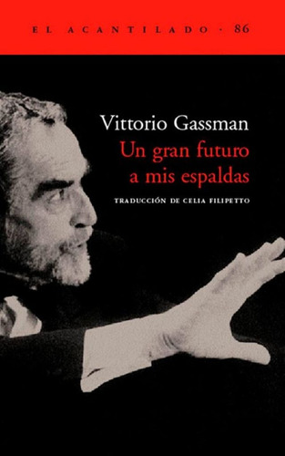 Un Gran Futuro A Mis Espaldas - Gassman - Acantilado Ed.
