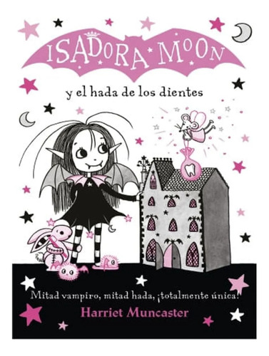 Isadora Moon Y El Hada De Los Dientes - Harriet Muncaster