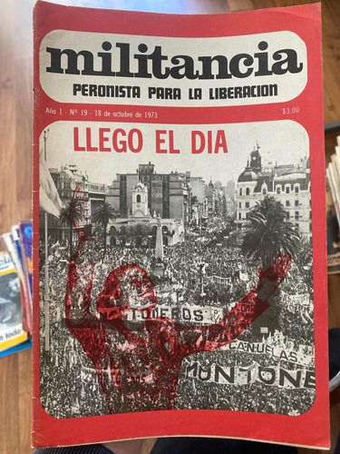 Militancia Peronista Para La Liberación 19 - 18 Oct 1973
