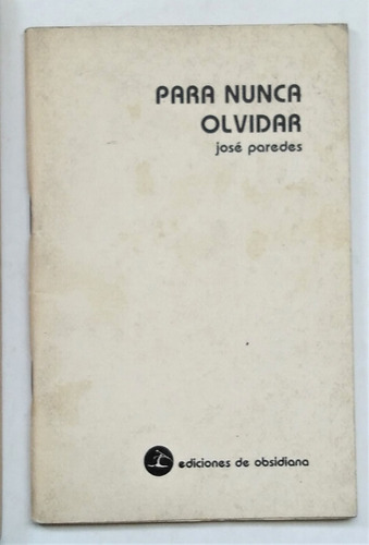 Para Nunca Olvidar. Jose Paredes