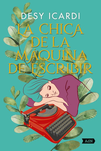 La Chica De La Maquina De Escribir Adn (libro Original)