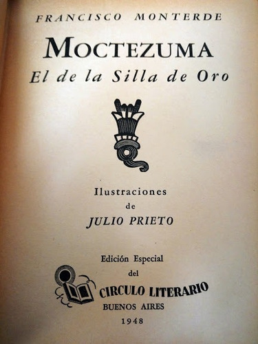 Moctezuma El De La Silla De Oro - Francisco Monteverde