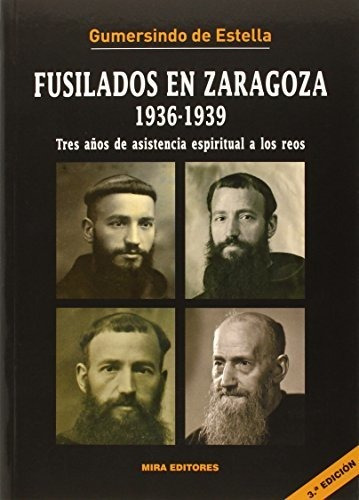 Fusilados En Zaragoza, 1936-1939: Tres Años De Asistencia Es