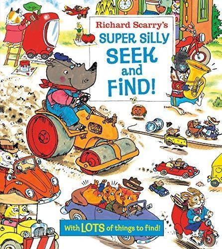 Richard Scarry's Super Silly Seek And Find! - (libro En Ingl