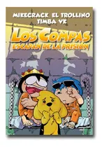 Comprar Los Compas Escapan De La Prisión Mikecrack Y Timba Vk