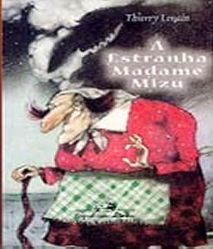 Livro Estranha Madame Mizu, A