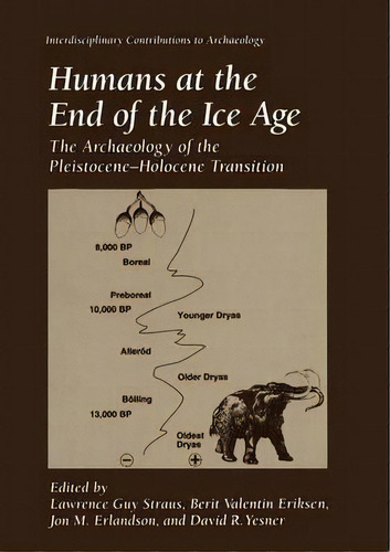 Humans At The End Of The Ice Age, De Lawrence Guy Straus. Editorial Springer Science Business Media, Tapa Dura En Inglés
