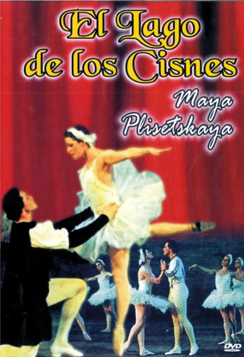 El Lago De Los Cisnes - Maya Plisetskaya, Nikolai Fadeyechev