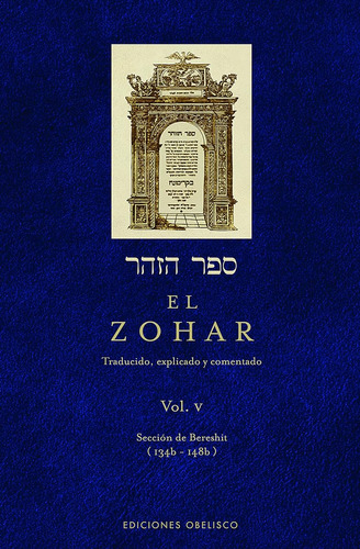 El Zohar (vol. 5): Traducido, Explicado Y Comentado (cabala 