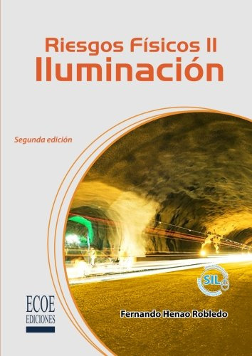 Libro Riesgos Físicos Ii Iluminación De Fernando Henao Roble